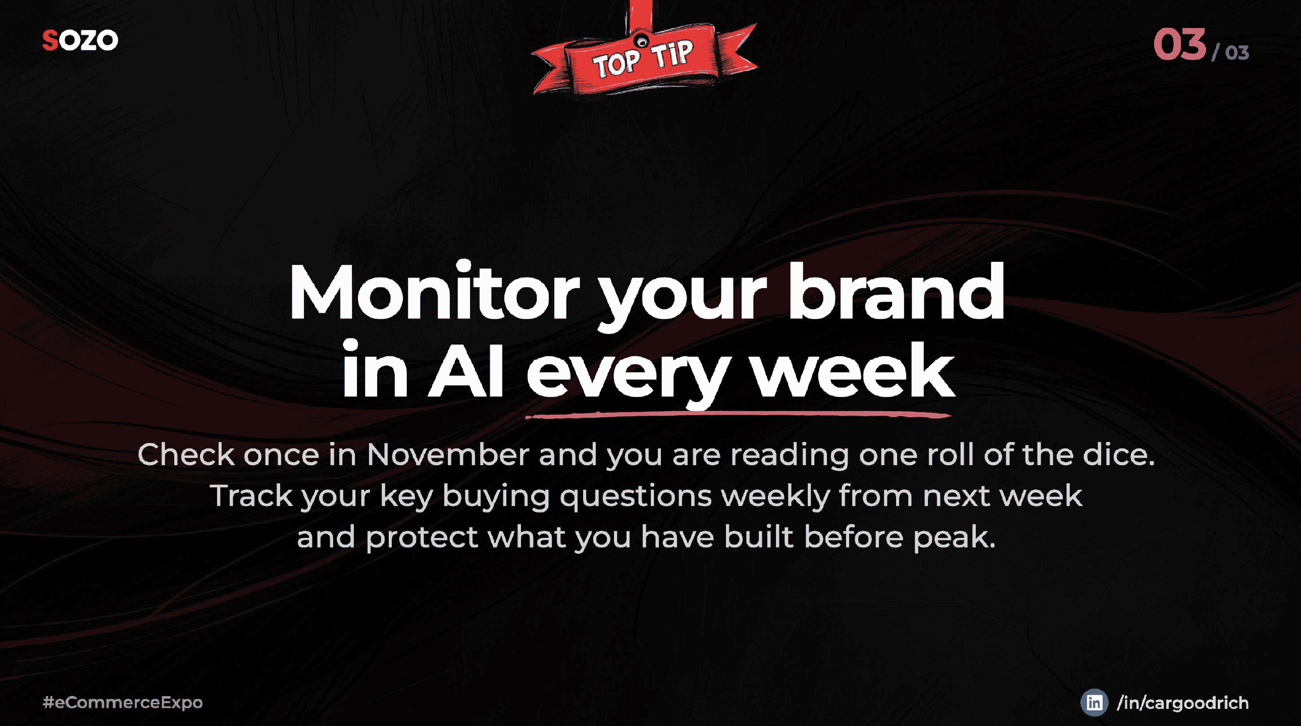 eCommerce Expo top tip slide on monitoring your brand in AI every week by tracking your key buying questions before peak